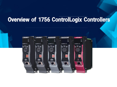 Overview of 1756 ControlLogix Controllers