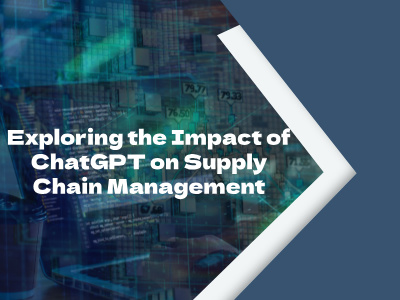 Exploring the Impact of ChatGPT on Supply Chain Management