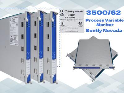 Unlocking the Power of the Bently Nevada 3500/62 Process Variable Monitor