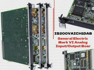 Understanding the General Electric Mark VI IS200VAICH1DAB Analog Input/Output Board 