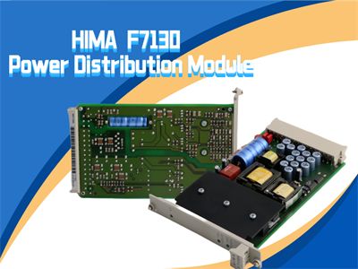 Understanding the F7130 HIMA Power Distribution Module: Key Features and Benefits